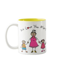 We Love You Mom! Mug (Tan Skin Tone)