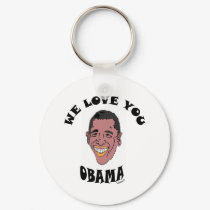 WE LOVE YOU OBAMA 2 keychains