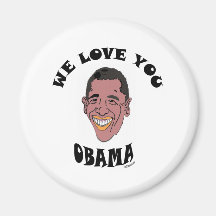 WE LOVE YOU OBAMA 2 REFRIGERATOR MAGNET