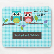 We Luv You Daddy Owls On Tree Branch Mouse Pad