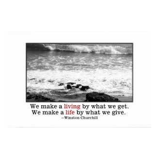 We make a life by what we give poster