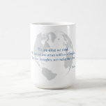 We Make the World Buddha Quote Mugs