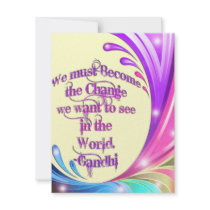 *We must Become the Change*- Gandhi Quote invitations by MidnightDreamer *We must Become the Change*- Gandhi Quote invitations