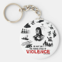 We Must End the Vicious Cycle of Violence! Keychain