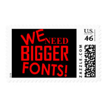 WE NEED BIGGER FONTS! postage by TimeStop WE NEED BIGGER FONTS! postage