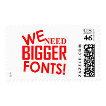 WE NEED BIGGER FONTS! postage by TimeStop WE NEED BIGGER FONTS! postage