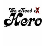 We Need Hero Black Text Fair Hero Series Shirt