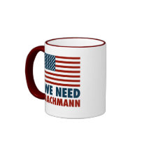 We Need Michele Bachmann Mugs
