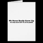 We Never Really Grow Up cards