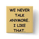 we never talk button