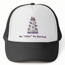 We "Otter" be Married! hats