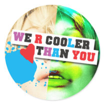 WE R COOLER THAN YOU (Series 3) stickers