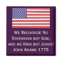 We Recognize No Sovereign but God, and no King but Magnets
