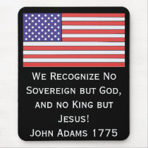 We Recognize No Sovereign but God, and no King but Mouse Pad