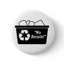 We Recycle buttons