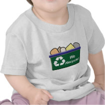 We Recycle! Tee Shirt