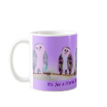 We See a World Mug