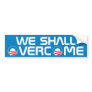 We Shall Overcome Bumper Stickers