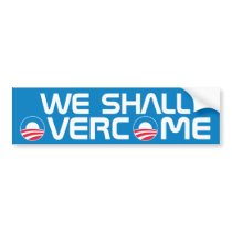 We Shall Overcome bumper stickers by OBumper We Shall Overcome bumper stickers