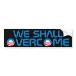 We Shall Overcome bumpersticker