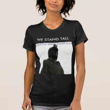 We Stand Tall Shirts