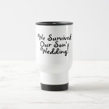 We Survived Our Sons Wedding Mug