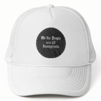 We the people are all immigrants - hats