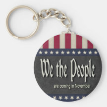 We the People Are Coming In November Key Chain