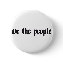 WE THE PEOPLE buttons by amg909 WE THE PEOPLE buttons