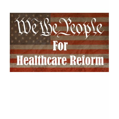 We the People For Healthcare Reform T Shirt by rgb_hmo