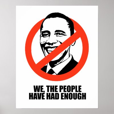 We the people have had enough posters by antiobama