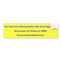 We Voted For Winning Before We Voted Against It bumper stickers by Defeat We Voted For Winning Before We Voted Against It bumper stickers