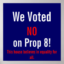 We Voted Non Prop 8! window/wall sign Poster