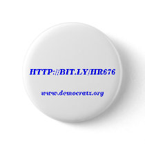 We want singlepayer healthcare HTTP://BIT.LY/HR676 buttons