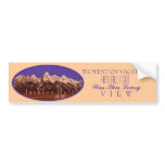 We went on vacation bumpersticker bumper sticker
