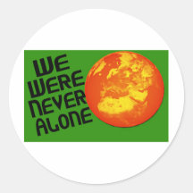 We Were Never Alone Round Sticker