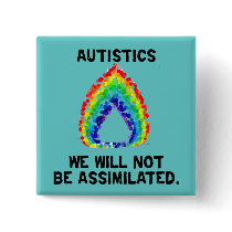 We Will Not Be Assimilated Buttons
