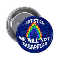 We Will Not Disappear Buttons
