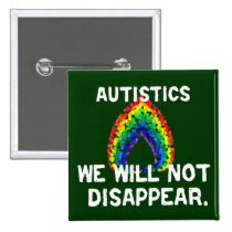 We Will Not Disappear Buttons