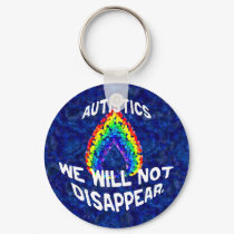 We Will Not Disappear Keychain