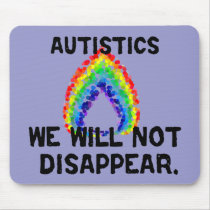 We Will Not Disappear Mousepad