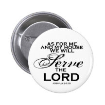 We Will Serve The Lord Buttons