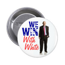We Win With White - Bill White for Governor Pinback Buttons