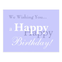 We Wishing You... a Happy Birthday! Post Cards