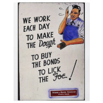 We Work Each Day To Make The Dough To Buy The Bond flyers by ww2posters We Work Each Day To Make The Dough To Buy The Bond flyers