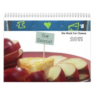 We Work For Cheese Calendar calendar