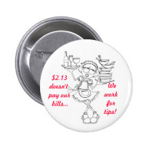 "We work for tips!" server pin