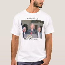 Weapons Of Mass Deception t-shirts