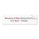 Weapons of Mass Destruction 08 Bumper Sticker