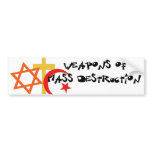 Weapons of Mass Destruction Bumper Sticker